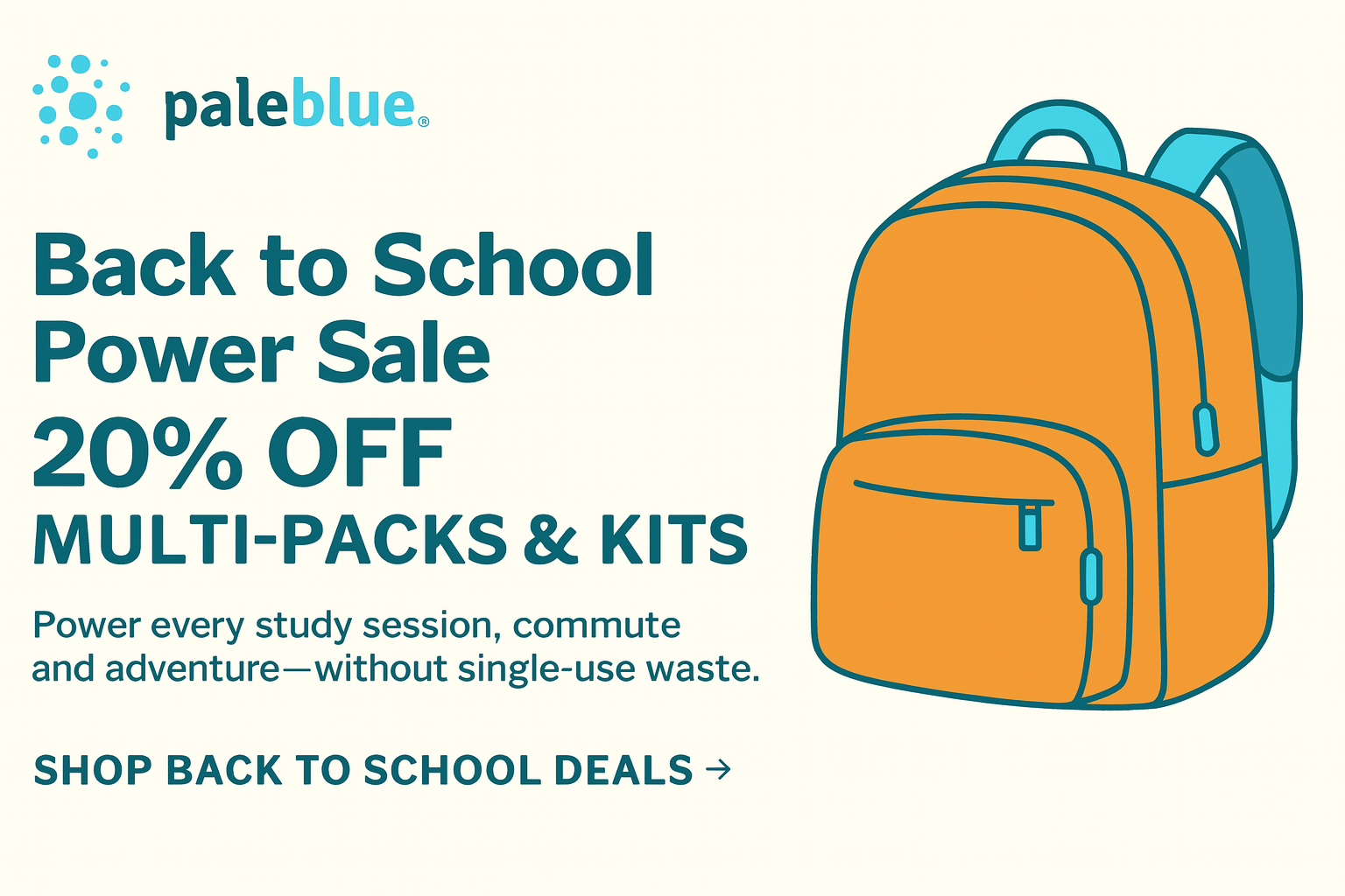 Back to School Power Sale banner for Pale Blue Earth with logo, orange and teal backpack illustration, and text offering 20% off multi-packs and kits with eco-friendly message.